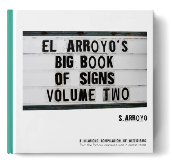 El Arroyo's Big Book of Signs Volume 2